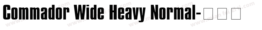 Commador Wide Heavy Normal字体转换